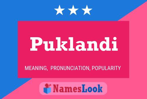 Póster del nombre Puklandi