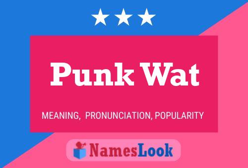 Póster del nombre Punk Wat