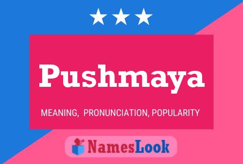 Póster del nombre Pushmaya