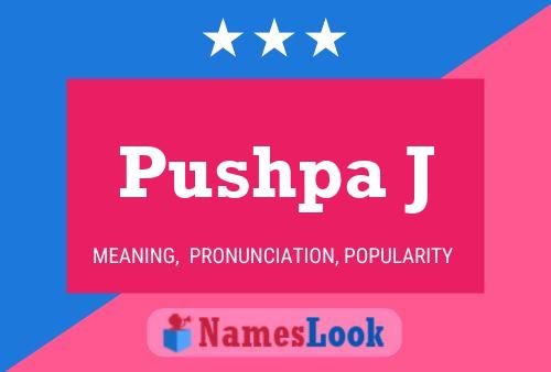 Póster del nombre Pushpa J