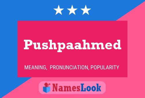 Póster del nombre Pushpaahmed