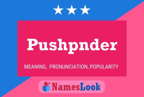 Póster del nombre Pushpnder