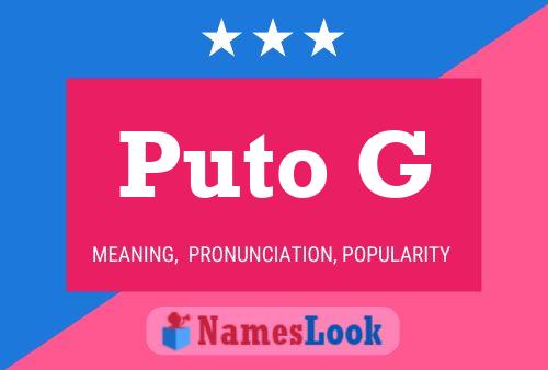 Póster del nombre Puto G