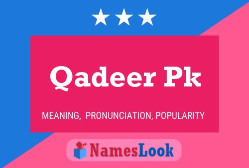 Póster del nombre Qadeer Pk