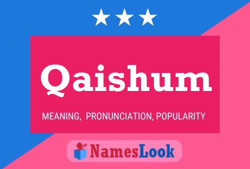 Póster del nombre Qaishum