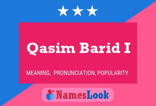 Póster del nombre Qasim Barid I