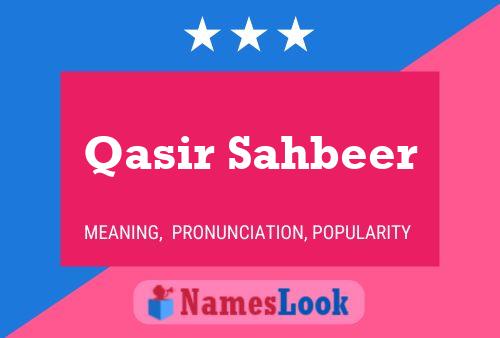 Póster del nombre Qasir Sahbeer