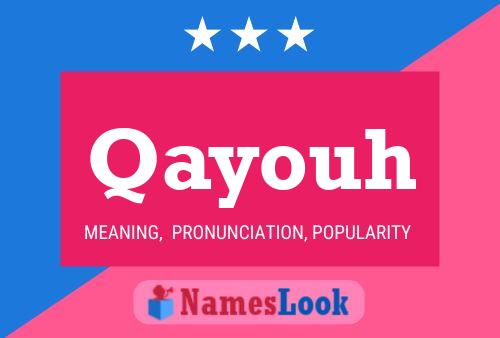 Póster del nombre Qayouh