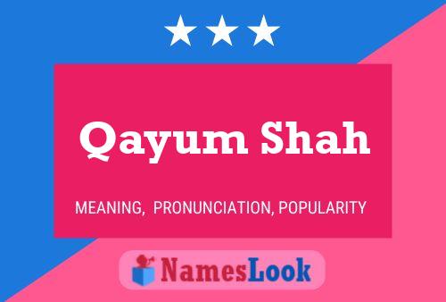 Póster del nombre Qayum Shah