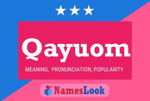 Póster del nombre Qayuom