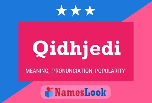 Póster del nombre Qidhjedi