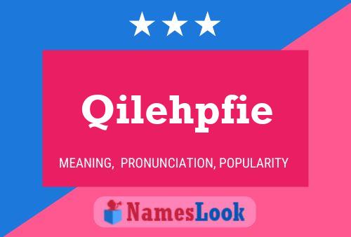 Póster del nombre Qilehpfie