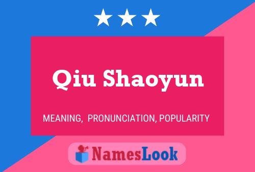 Póster del nombre Qiu Shaoyun