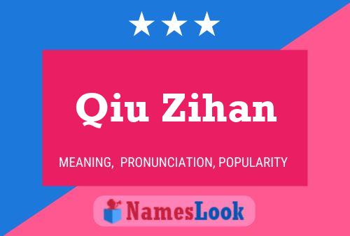 Póster del nombre Qiu Zihan