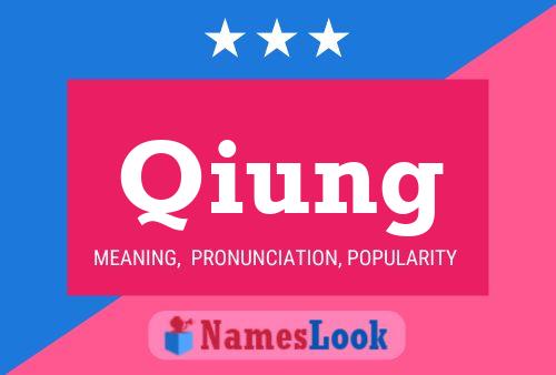 Póster del nombre Qiung