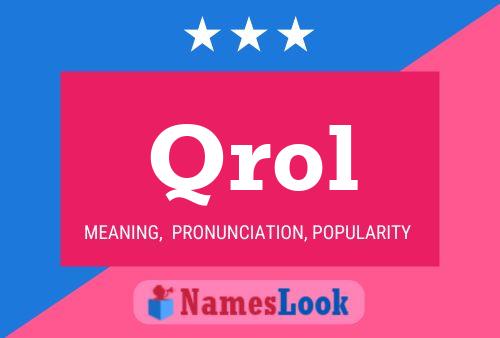 Póster del nombre Qrol