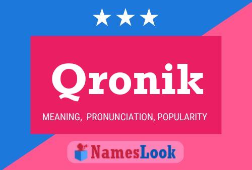 Póster del nombre Qronik