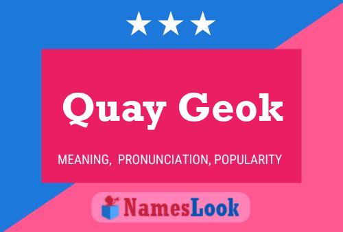 Póster del nombre Quay Geok