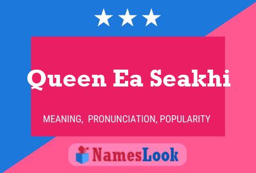 Póster del nombre Queen Ea Seakhi