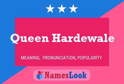 Póster del nombre Queen Hardewale