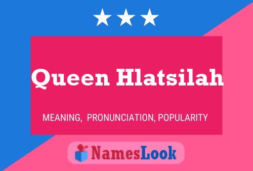 Póster del nombre Queen Hlatsilah