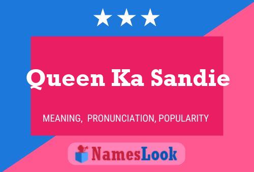 Póster del nombre Queen Ka Sandie