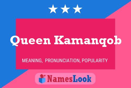 Póster del nombre Queen Kamanqob