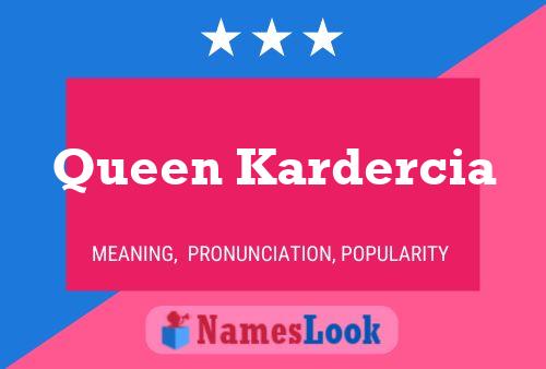 Póster del nombre Queen Kardercia