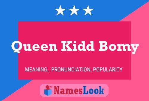 Póster del nombre Queen Kidd Bomy