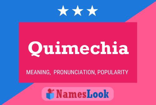 Póster del nombre Quimechia