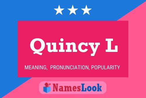 Póster del nombre Quincy L