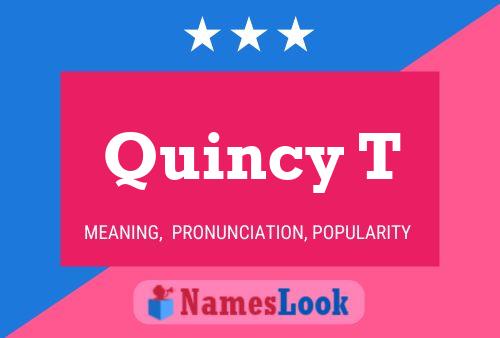 Póster del nombre Quincy T