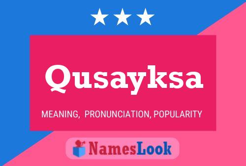 Póster del nombre Qusayksa