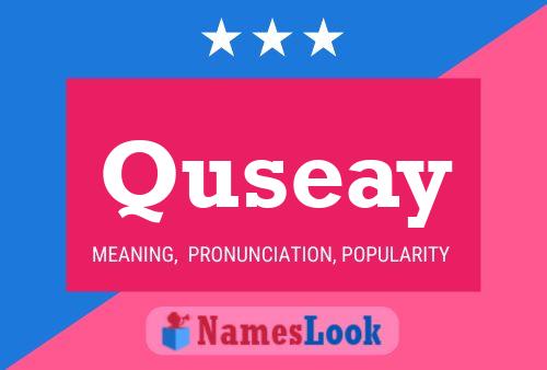 Póster del nombre Quseay