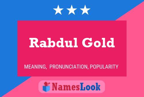 Póster del nombre Rabdul Gold