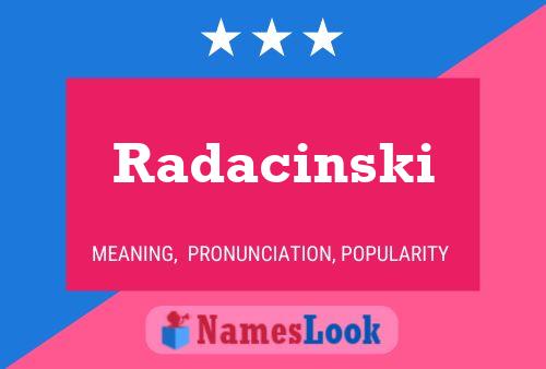 Póster del nombre Radacinski