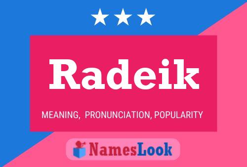 Póster del nombre Radeik