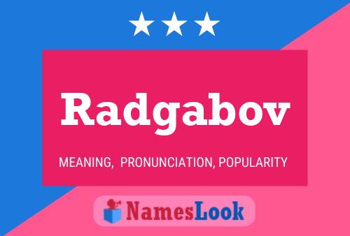 Póster del nombre Radgabov