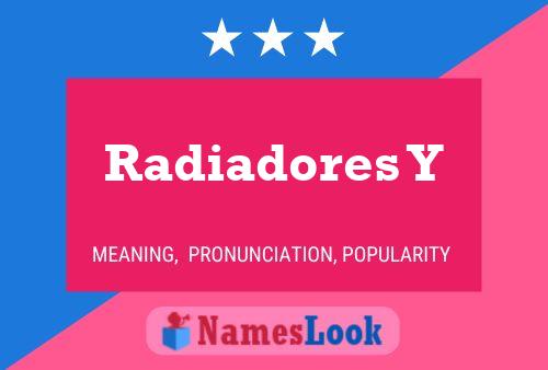 Póster del nombre Radiadores Y