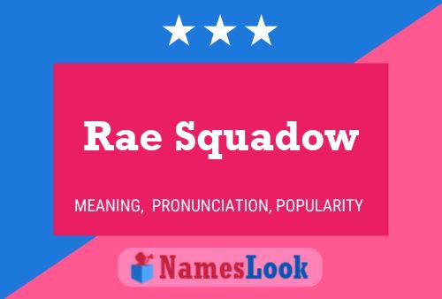 Póster del nombre Rae Squadow