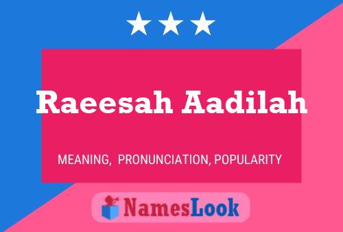 Póster del nombre Raeesah Aadilah