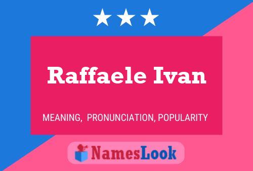 Póster del nombre Raffaele Ivan