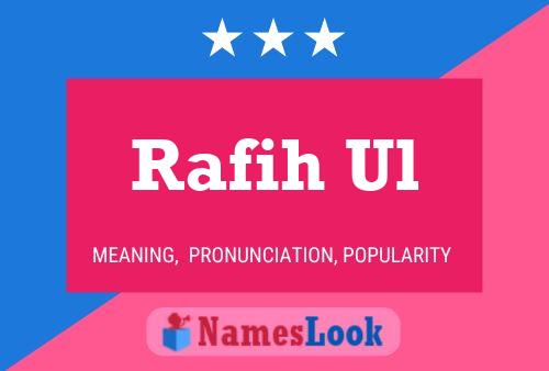 Póster del nombre Rafih Ul