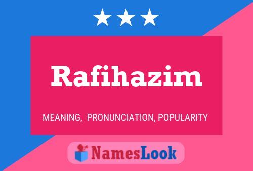 Póster del nombre Rafihazim