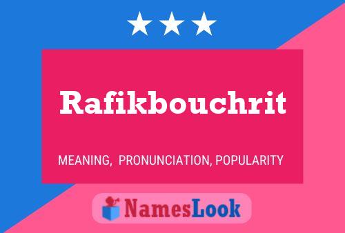 Póster del nombre Rafikbouchrit