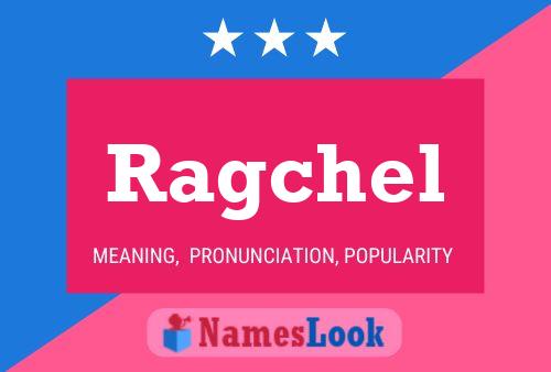 Póster del nombre Ragchel