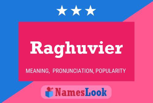 Póster del nombre Raghuvier