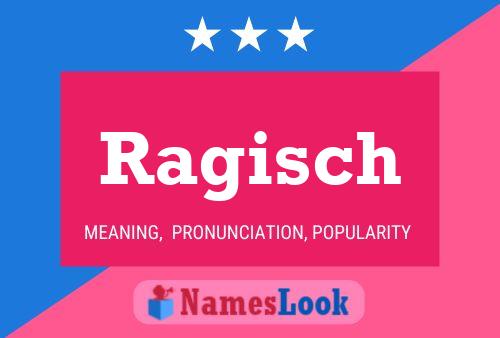 Póster del nombre Ragisch