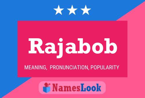 Póster del nombre Rajabob