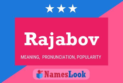 Póster del nombre Rajabov